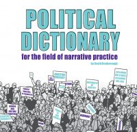 Political Dictionary for the field of narrative practice — David Denborough