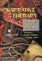 Narrative Therapy: Responding to your questions — Shona Russell & Maggie Carey (compiled by)