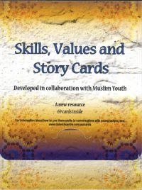 Skills, values and story cards — Compiled by Ola El-Hassan and Lobna Yassine in collaboration with young Muslims